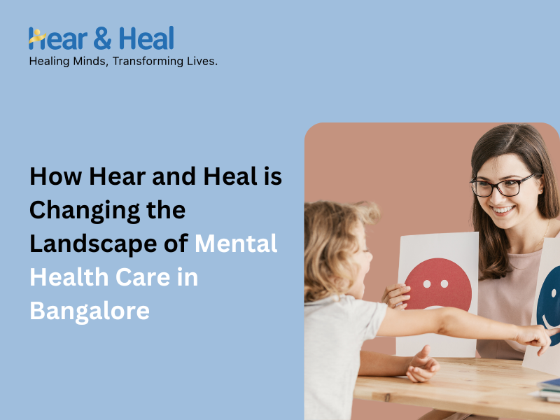 How Hear and Heal is Changing the Landscape of Mental Health Care in Bangalore
